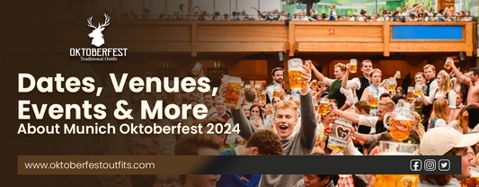 DATES, VENUES, EVENTS & MORE ABOUT MUNICH OKTOBERFEST 2024